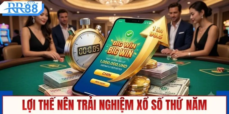 Các lợi thế nên trải nghiệm xổ số thứ năm